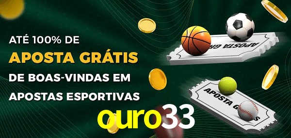 ouro33 Ate 100% de Aposta Gratis